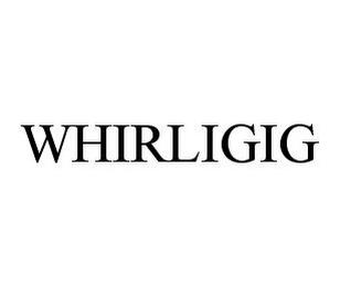 WHIRLIGIG trademark