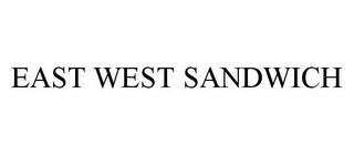 EAST WEST SANDWICH trademark