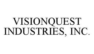 VISIONQUEST INDUSTRIES, INC. trademark