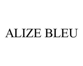 ALIZE BLEU trademark