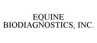 EQUINE BIODIAGNOSTICS, INC. trademark