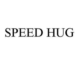 SPEED HUG trademark