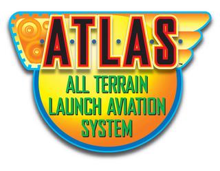 ATLAS ALL TERRAIN LAUNCH AVIATION SYSTEM trademark