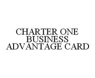 CHARTER ONE BUSINESS ADVANTAGE CARD trademark