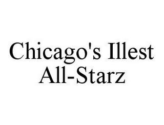 CHICAGO'S ILLEST ALL-STARZ trademark