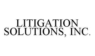 LITIGATION SOLUTIONS, INC. trademark