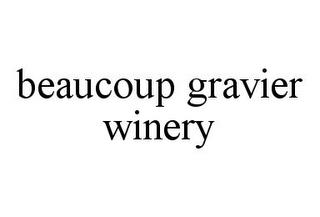 BEAUCOUP GRAVIER WINERY trademark