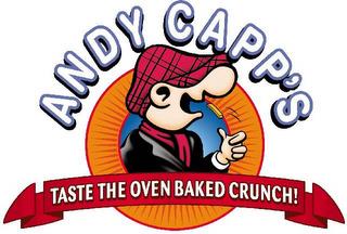 ANDY CAPP'S TASTE THE OVEN BAKED CRUNCH! trademark