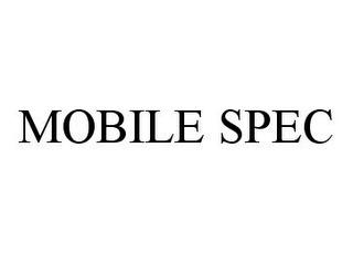 MOBILE SPEC trademark