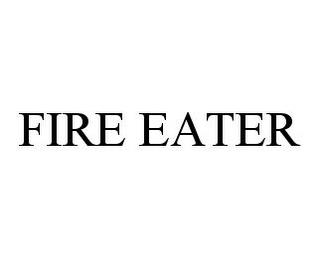 FIRE EATER trademark