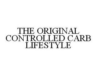 THE ORIGINAL CONTROLLED CARB LIFESTYLE trademark