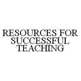 RESOURCES FOR SUCCESSFUL TEACHING trademark