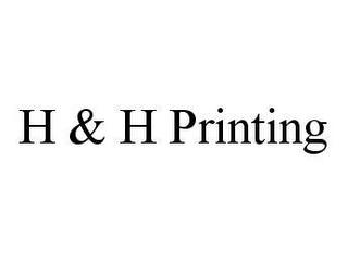 H & H PRINTING trademark