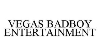 VEGAS BADBOY ENTERTAINMENT trademark