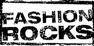 FASHION ROCKS trademark