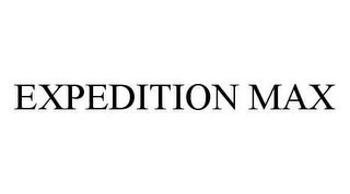 EXPEDITION MAX trademark