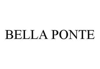 BELLA PONTE trademark