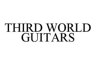 THIRD WORLD GUITARS trademark