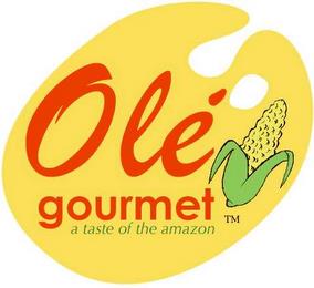 OLE GOURMET A TASTE OF THE AMAZON trademark