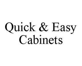 QUICK & EASY CABINETS trademark