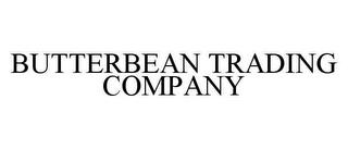 BUTTERBEAN TRADING COMPANY trademark