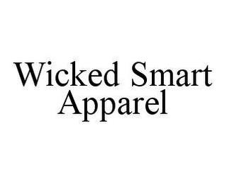 WICKED SMART APPAREL trademark