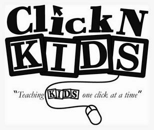 CLICK N KIDS "TEACHING KIDS ONE CLICK AT A TIME" trademark