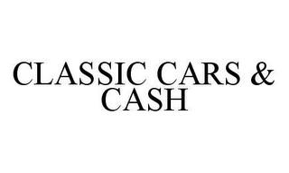 CLASSIC CARS & CASH trademark