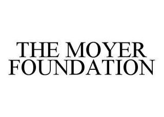 THE MOYER FOUNDATION trademark