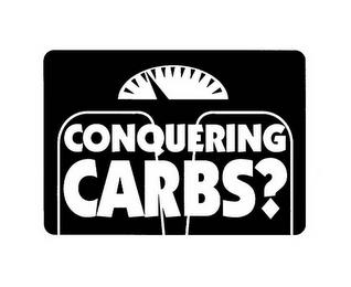 CONQUERING CARBS? trademark