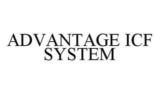 ADVANTAGE ICF SYSTEM trademark