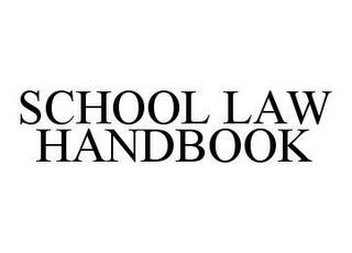 SCHOOL LAW HANDBOOK trademark