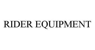 RIDER EQUIPMENT trademark