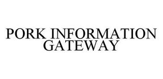 PORK INFORMATION GATEWAY trademark