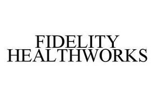 FIDELITY HEALTHWORKS trademark