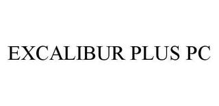 EXCALIBUR PLUS PC trademark