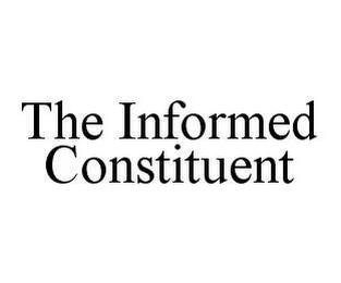 THE INFORMED CONSTITUENT trademark