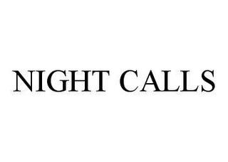 NIGHT CALLS trademark