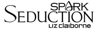 SPARK SEDUCTION LIZ CLAIBORNE trademark