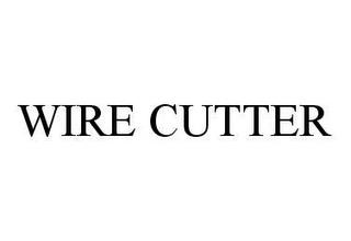 WIRE CUTTER trademark