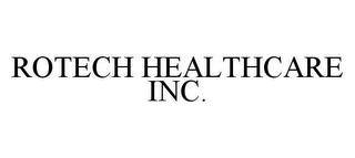 ROTECH HEALTHCARE INC. trademark