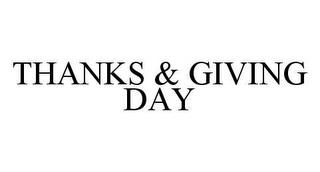 THANKS & GIVING DAY trademark