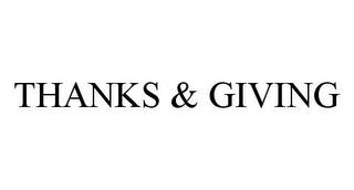 THANKS & GIVING trademark