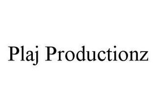 PLAJ PRODUCTIONZ trademark