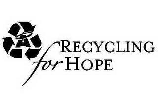 RECYCLING FOR HOPE A trademark