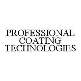 PROFESSIONAL COATING TECHNOLOGIES trademark