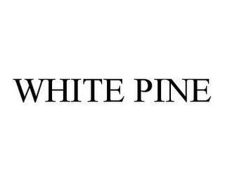 WHITE PINE trademark