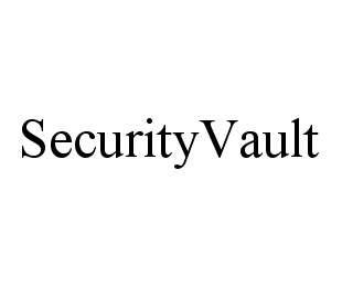 SECURITYVAULT trademark