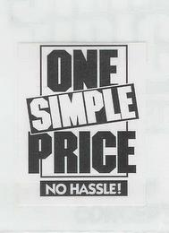 ONE SIMPLE PRICE NO HASSLE! trademark