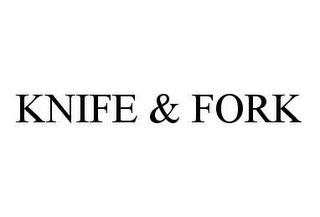 KNIFE & FORK trademark